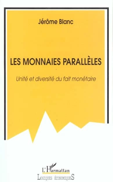 Les monnaies parallèles : unité et diversité du fait monétaire