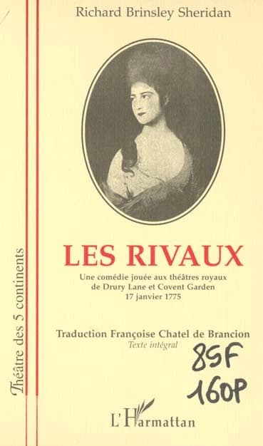 Les rivaux : une comédie jouée aux théâtres royaux de Drury Lane et Covent Garden, 17 janvier 1775 : texte intégral