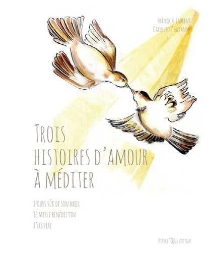 Trois histoires d´amour à méditer ; l'ours sûr de son miel ; le merle bénédictin ; l'écuyère
