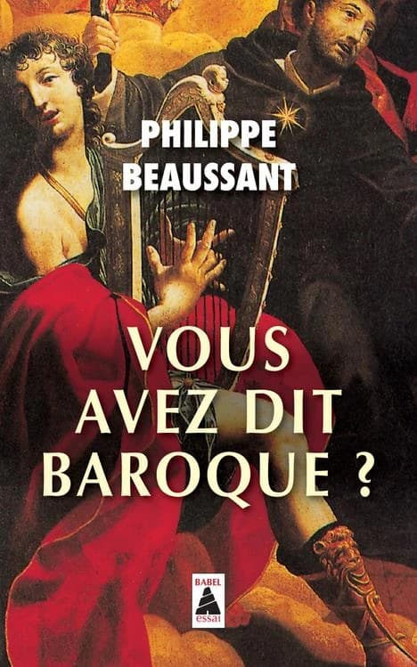 Vous avez dit baroque ? Musiques du passé, musiques d'aujourd'hui