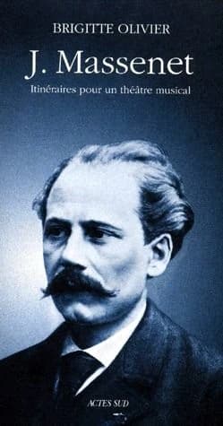 J. Massenet : itinéraires pour un théâtre musical : essai