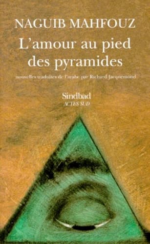 L'amour au pied des pyramides : nouvelles
