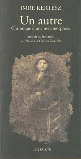 Un autre : chronique d'une métamorphose