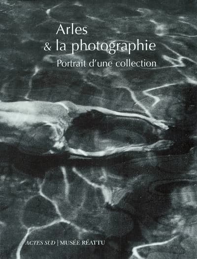 Arles & la photographie : portrait de la collection du Musée Réattu