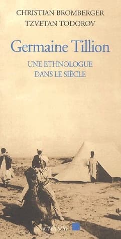 Germaine Tillion : une ethnologue dans le siècle