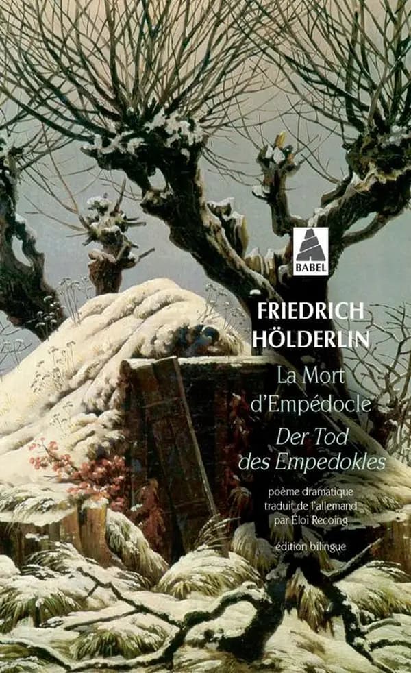 La mort d'Empédocle : poème dramatique (3e version) Friedrich Hölderlin ; trad. de l'allemand par Eloi Recoing : Der Tod des Empedokles