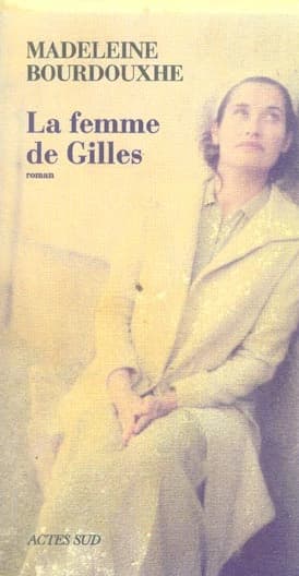 La femme de Gilles : roman