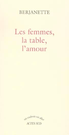 Les femmes, la table, l'amour