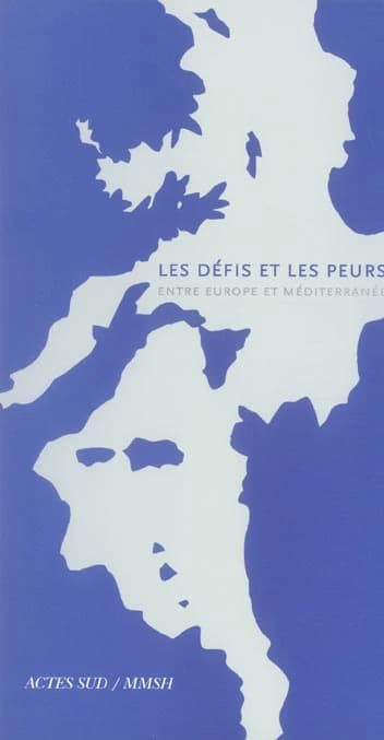 Les défis et les peurs : entre Europe et Méditerranée