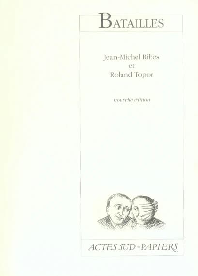 Batailles (Nouvelle éd.) Jean-Michel Ribes et Roland Topor