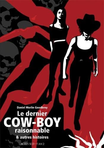 Le dernier cow-boy raisonnable : et autres histoires