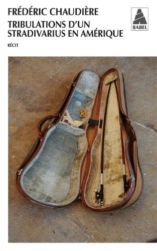 Tribulations d'un stradivarius en Amérique : récit