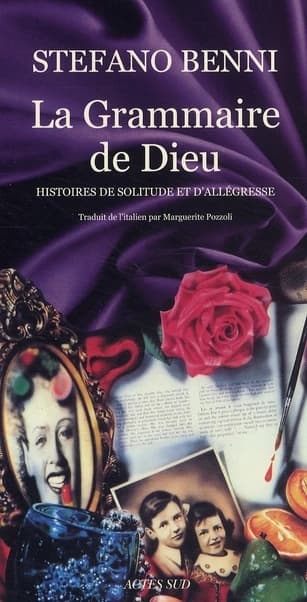 La grammaire de Dieu : histoires de solitude et d'allégresse