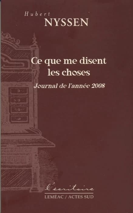 Ce que me disent les choses : Journal de l'année 2008