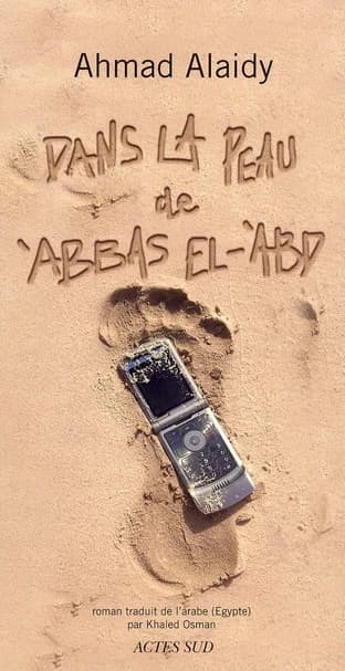 Dans la peau de 'Abbas el-'Abd : roman