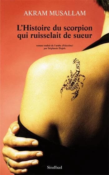 L'histoire du scorpion qui ruisselait de sueur