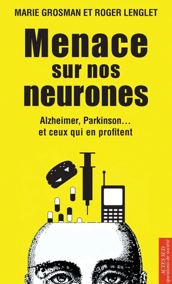 Menace sur nos neurones : Alzheimer, Parkinson, et ceux qui en profitent