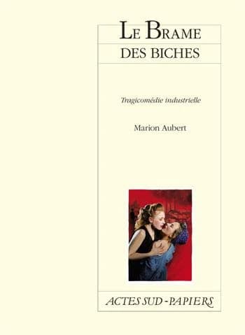 Le brame des biches : tragicomédie industrielle