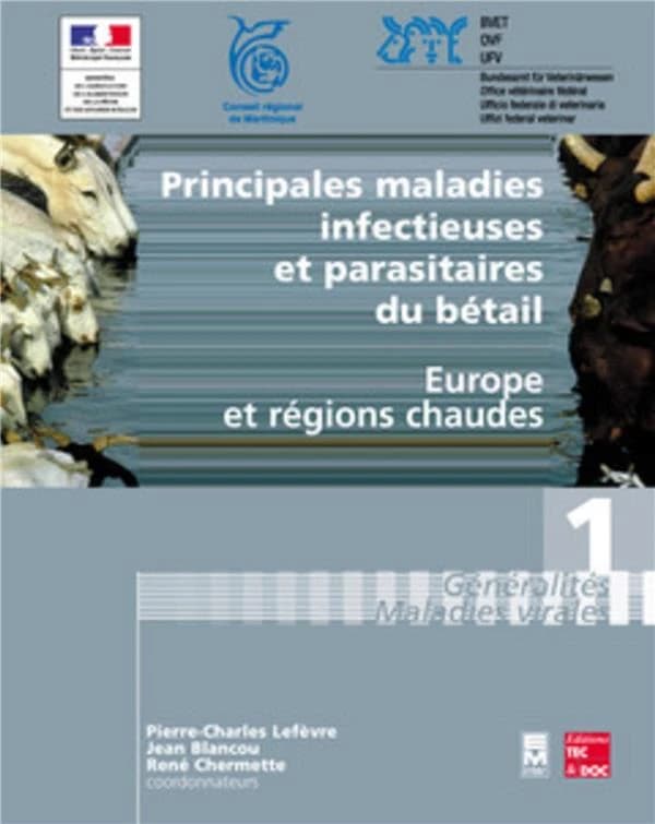 Principales maladies infectieuses et parasitaires du bétail : Europe et régions chaudes