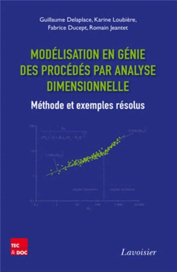 Modélisation en génie des procédés par analyse dimensionnelle : méthodes et exemples résolus