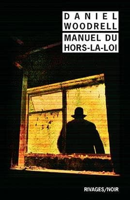 Manuel du hors-la-loi : nouvelles