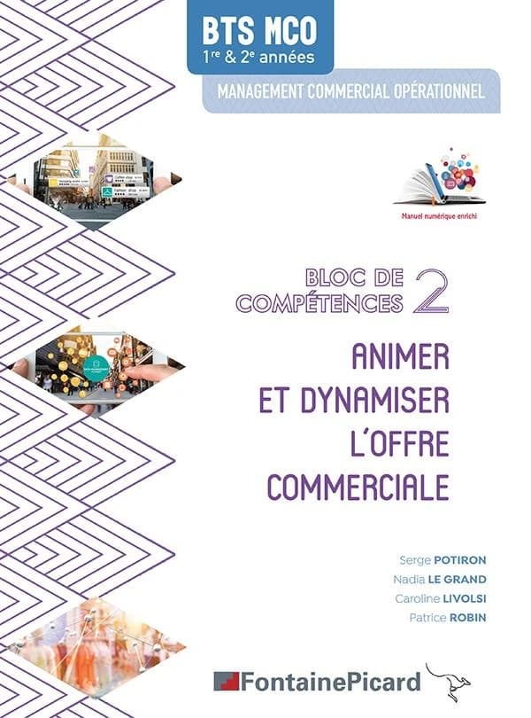Animer et dynamiser l'offre commerciale ; BTS MCO ; bloc de compétences 2 ; livre de l'élève