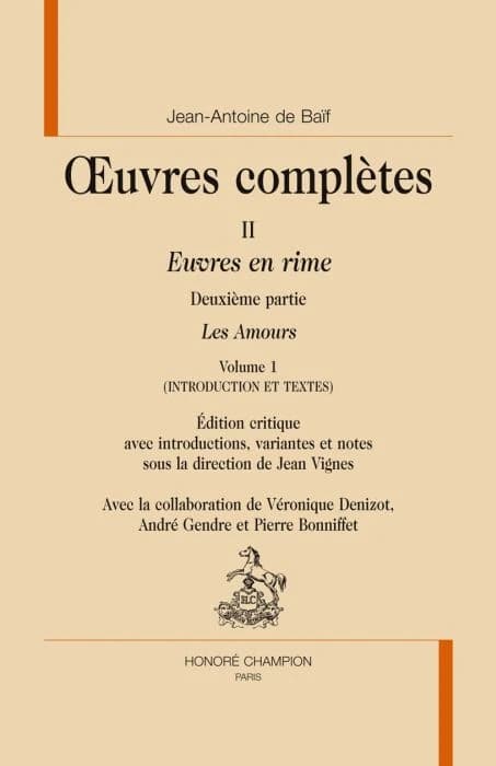 Euvres en rimes. Deuxième partie, Les amours. Volume 1, Introduction et textes