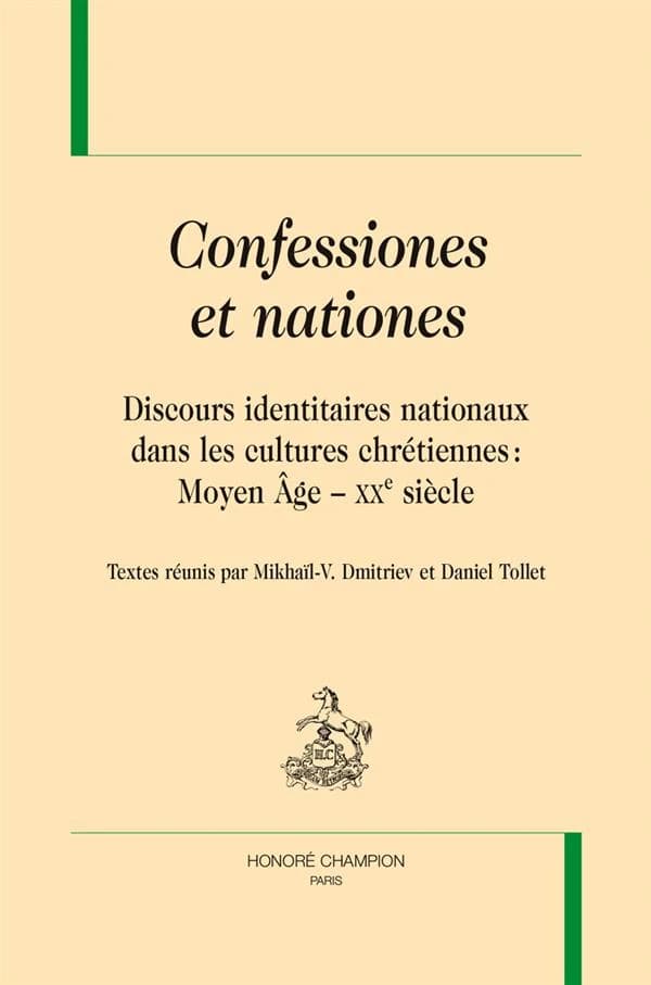 Confessiones et nationes : discours identitaires nationaux dans les cultures chrétiennes : Moyen âge-XXe siècle