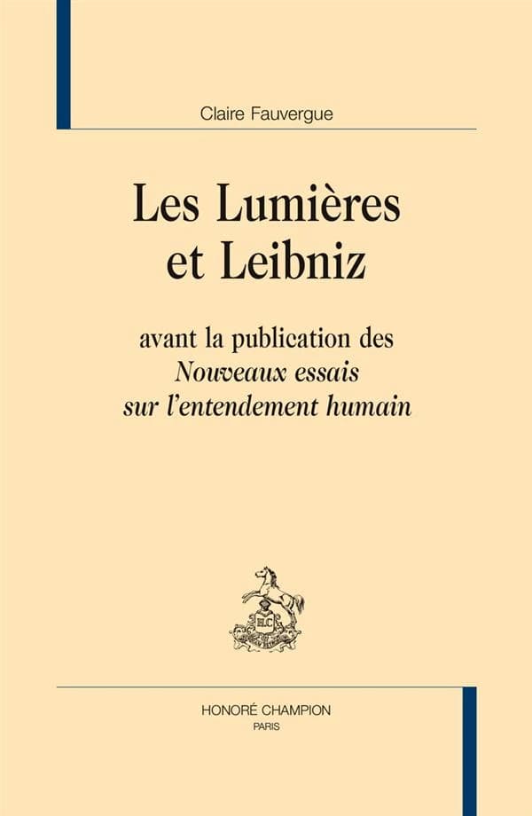 Les Lumières et Leibniz : avant la publication des "Nouveaux essais sur l'entendement humain"
