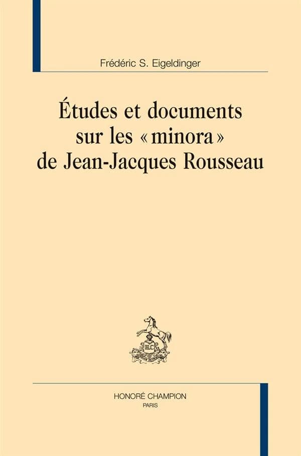 Études et documents sur les "minora" de Jean-Jacques Rousseau
