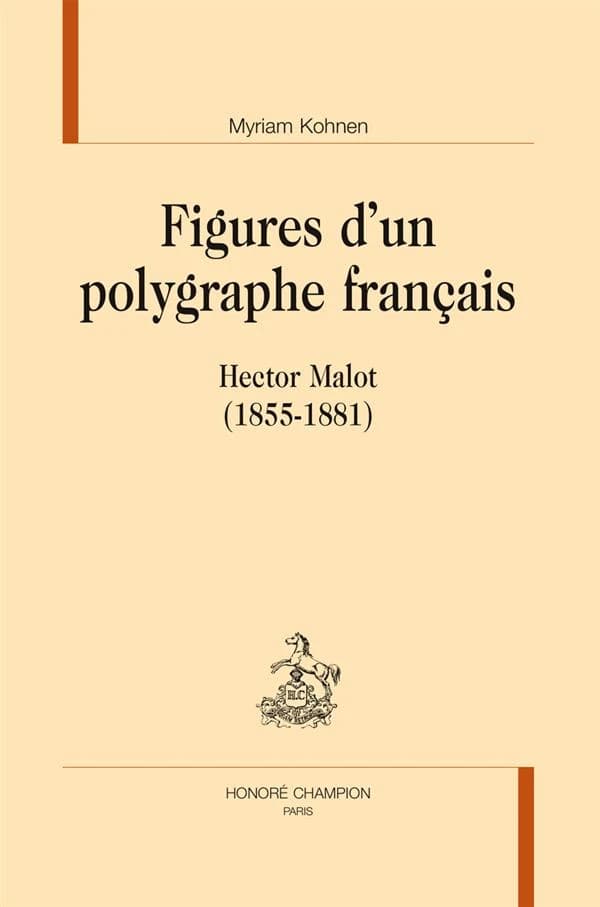 Figures d'un polygraphe français : Hector Malot, 1855-1881