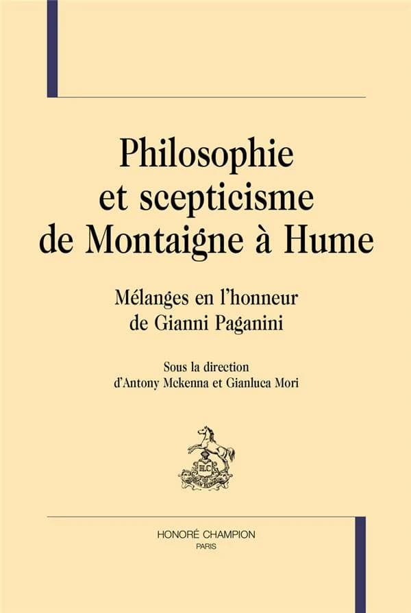Philosophie et scepticisme de Montaigne à Hume : mélanges en l'honneur de Gianni Paganini