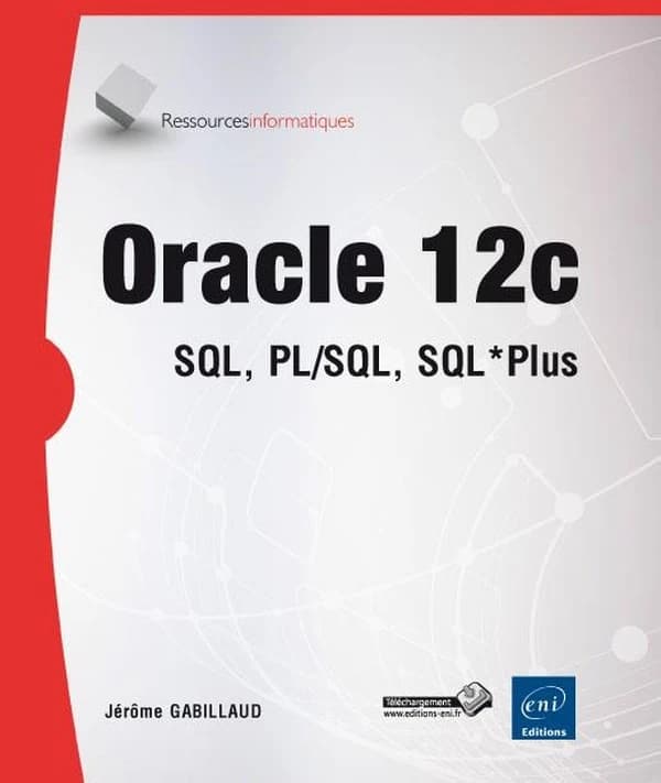 Oracle 12c : SQL, PL-SQL, SQL*Plus