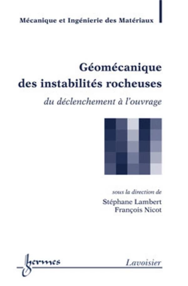 Géomécanique des instabilités rocheuses : du déclenchement à l'ouvrage