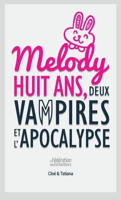 Melody huit ans, deux vampires et l'apocalypse