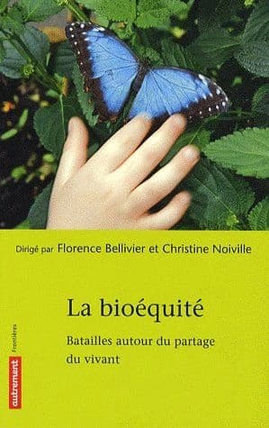 La bioéquité : batailles autour du partage du vivant