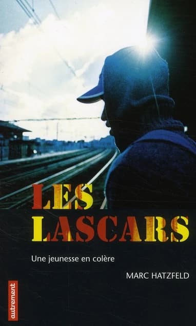 Les lascars : une jeunesse en colère