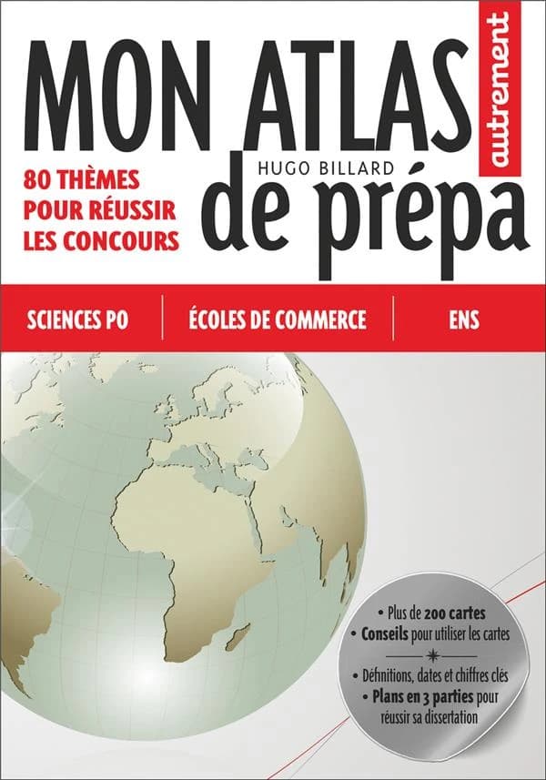 Mon atlas de prépa : 80 thèmes pour réussir les concours