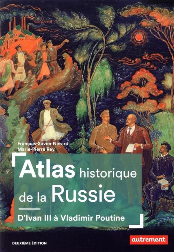 Atlas historique de la Russie : d'Ivan III à Vladimir Poutine