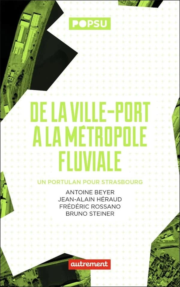 De la ville-port à la métropole fluviale : un portulan pour Strasbourg