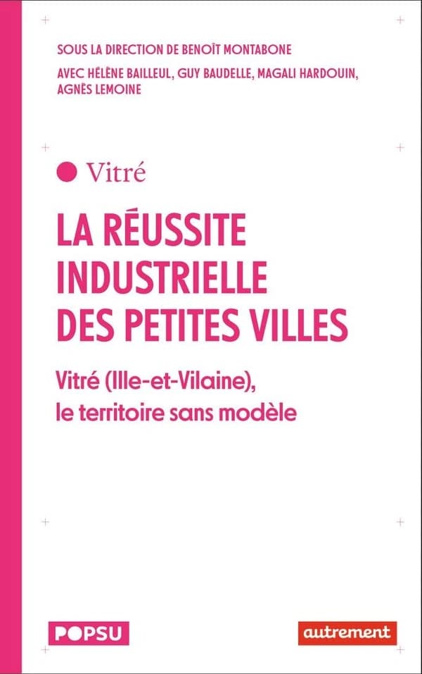 La réussite industrielle des petites villes, Vitré : Vitré, Ille-et-Vilaine, le territoire sans modèle