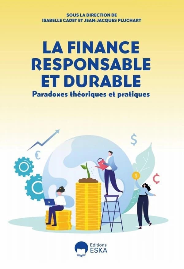 La Finance Responsable et durable: paradoxes théoriques et pratiques (2022)