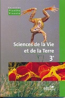 Planète vivante ; sciences de la vie et de la terre ; 3e ; livre de l'élève