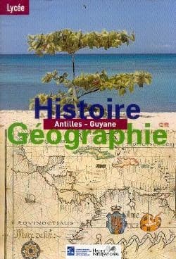 Histoire-géographie, lycée : Antilles-Guyane