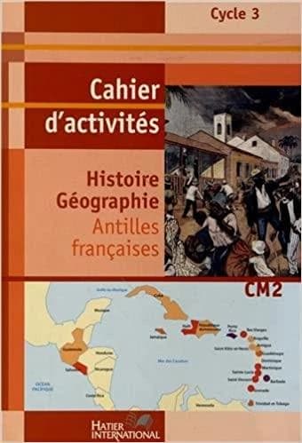 Histoire-géographie ; CM2 ; Antilles ; livret d'activités