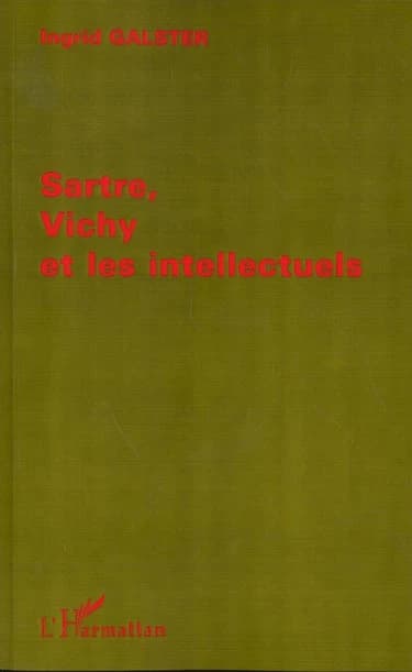 Sartre, Vichy et les intellectuels