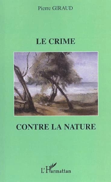 Le crime contre la nature : essai