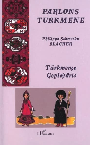 Parlons turkmène : langue et culture