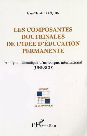 Les composantes doctrinales de l'idée d'éducation permanente : analyse thématique d'un corpus international, UNESCO
