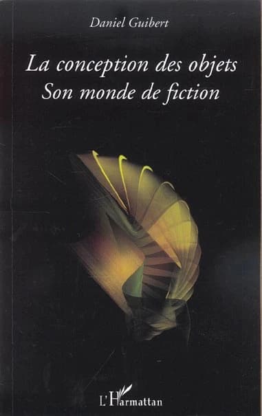 La conception des objets, son monde de fiction